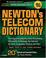 Cover of: Newton's Telecom Dictionary