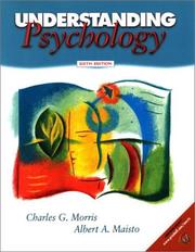 Cover of: Understanding psychology by Charles G. Morris, Albert A. Maisto, Charles G. Morris