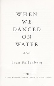 Cover of: When we danced on water by Evan Fallenberg