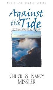 Cover of: Against the Tide: Getting Beyond Ourselves (Plain and Simple Series)