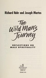 Cover of: The wild man's journey : reflections on male spirituality