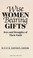 Cover of: Wise women bearing gifts