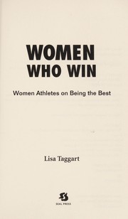 Cover of: Women who win: women athletes on being the best