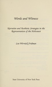 Cover of: Words and witness : narrative and aesthetic strategies in the representation of the Holocaust