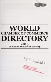 Cover of: World Chamber of Commerce Directory, 2013 | 