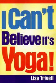 Cover of: I Can't Believe It's Yoga!: The Ultimate Beginner's Workout for Men and Women