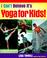 Cover of: I Can't Believe It's Yoga For Kids