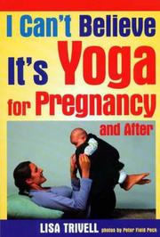 Cover of: I Can't Believe It's Yoga For Pregnancy and After