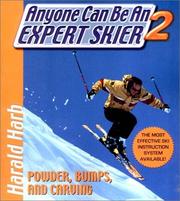 Cover of: Anyone can be an expert skier 2: powder, bumps, and carving