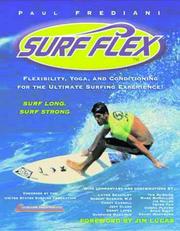 Cover of: Surf flex: flexibility, yoga & conditioning exercises for surfers