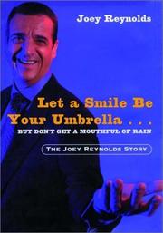 Let a Smile Be Your Umbrella...But Don't Get a Mouthful of Rain by Joey Reynolds