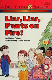 Cover of: Liar, liar, pants on fire! by Miriam Cohen