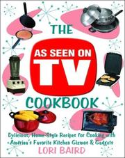Cover of: The As Seen on TV Cookbook: Healthy, Low-Calorie Recipes for Cooking with America's Favorite Kitchen Gizmos and Gadgets
