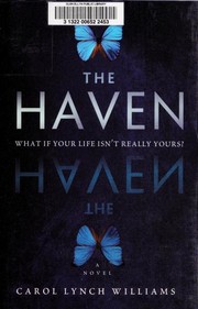 Cover of: The haven by Carol Lynch Williams