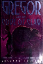 Cover of: Gregor and the Code of Claw by Suzanne Collins