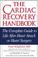 Cover of: The Cardiac Recovery Handbook