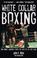 Cover of: White collar boxing