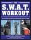 Cover of: The SWAT Workout