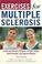 Cover of: Exercises for Multiple Sclerosis