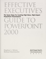 Cover of: Effective Executive's Guide to PowerPoint 2000: The Seven Steps for Creating High-Value, High-Impact PowerPoint Presentations