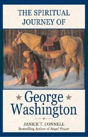 Cover of: The Spiritual Journey of George Washington by Janice T. Connell
