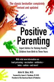 Cover of: Positive Parenting: From Birth to Three Years