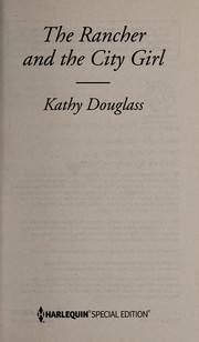 The rancher and the city girl by Kathy Douglass
