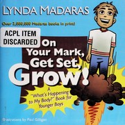 Cover of: On Your Mark, Get Set, Grow!: A "What's Happening to My Body?" Book for Younger Boys (What's Happening to My Body?)