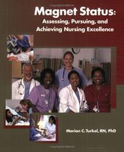 Cover of: Magnet Status: Assessing, Pursuing, And Achieving Nursing Excellence