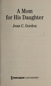 A Mom for his daughter by Jean C. Gordon