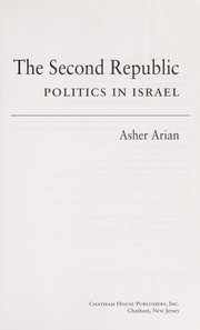 Cover of: The second republic: politics in Israel