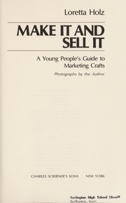 Cover of: Make it and sell it: a young people's guide to marketing crafts