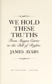 Cover of: We hold these truths: from Magna Carta to the Bill of Rights