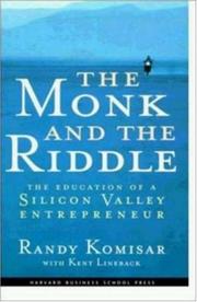 Cover of: The Monk and the Riddle : The Education of a Silicon Valley Entrepreneur