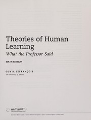 Cover of: Theories of human learning | Guy R. LefranГ§ois