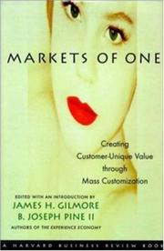 Cover of: Markets of One by James H. Gilmore, B. Joseph, II Pine