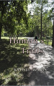 Human's Trails by Kyösti Waris