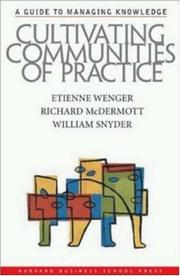Cover of: Cultivating Communities of Practice by Etienne Wenger, Richard McDermott, William M. Snyder