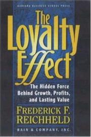 The loyalty effect by Frederick F. Reichheld