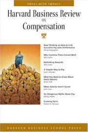 Harvard business review on compensation by Alfred Rappport, Alfie Kohn, Egon Zehnder, Jeffrey Pfeffer, Robert D. Nicoson