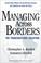 Cover of: Managing Across Borders