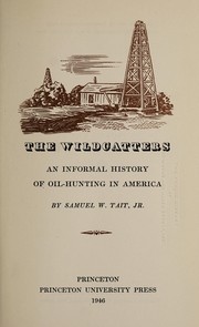 Cover of: The wildcatters | Tait, Samuel W. Jr