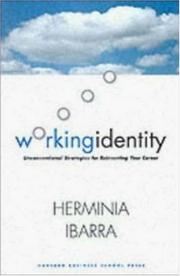Cover of: Working Identity: Unconventional Strategies for Reinventing Your Career