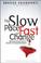 Cover of: The Slow Pace of Fast Change