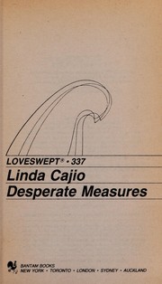 Cover of: Desperate measures by Linda Cajio