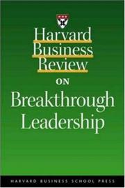 Cover of: Harvard Business Review on Breakthrough Leadership by Daniel Goleman, William Peace, William Pagonis, Tom Peters, Gareth Jones, Harris Collingwood