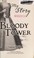 Cover of: Bloody tower