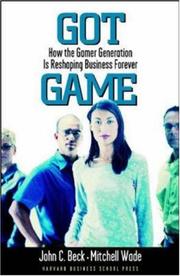 Cover of: Got Game by John C. Beck, Mitchell Wade, John C. Beck