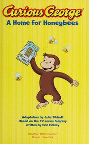 Cover of: Curious George: A home for honeybees