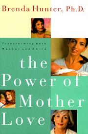 Cover of: The power of mother love by Brenda Hunter